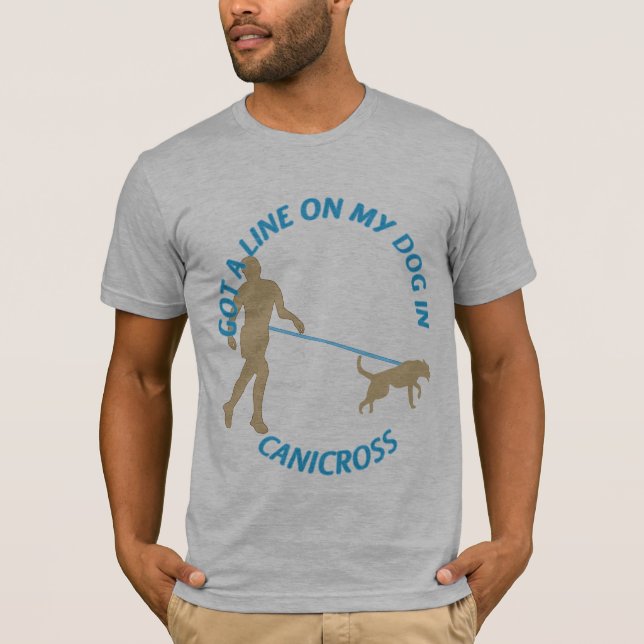 Line on My Dog in Canicross T-Shirt (Front)