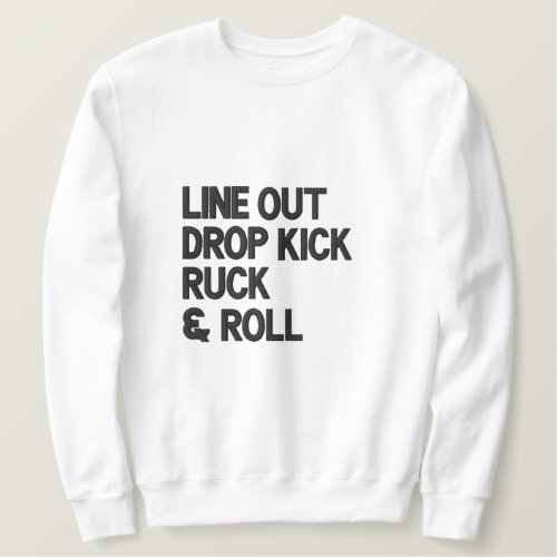 Line out drop kick ruck and roll rugby Sport Embroidered Sweatshirt