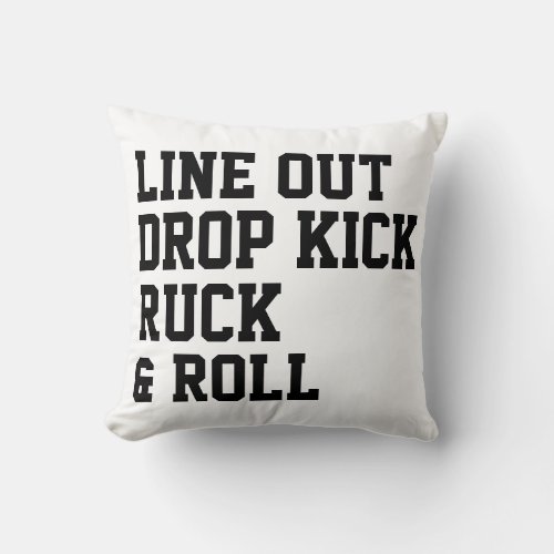 Line Out Drop Kick Ruck And Roll Throw Pillow