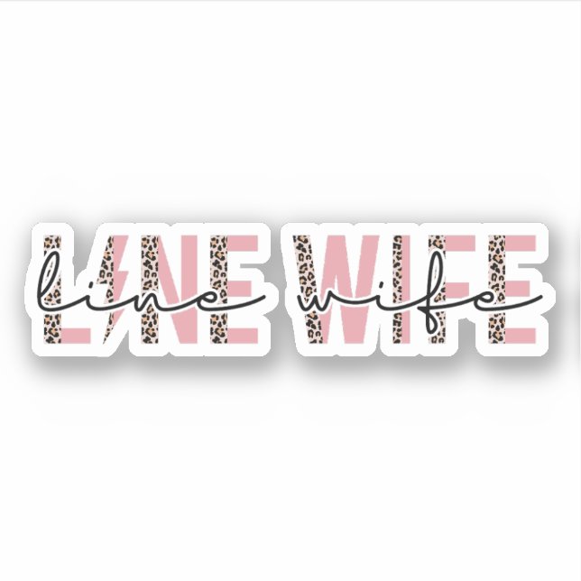 Line Wife Gift, Lineman Wife Leopard Sticker (Front)