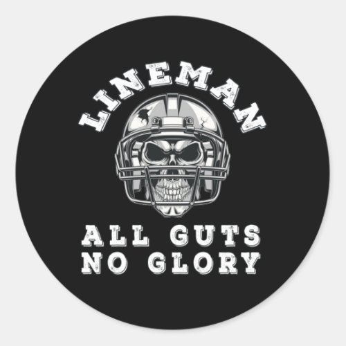 Lineman all guts no glory football classic round sticker