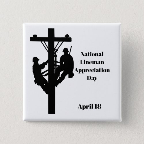 Lineman Appreciation Day Button _ Two Men on Poll 