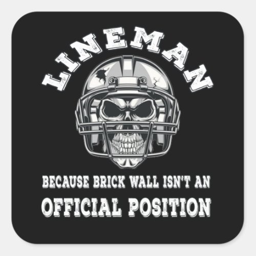 Lineman because brick wall isnt positio square sticker