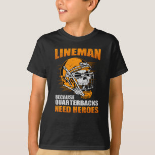 Lineman Because Quarterbacks Football Lineman T-Shirt