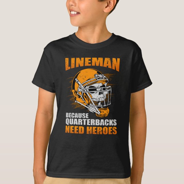 Lineman Because Quarterbacks Football Lineman T-Shirt (Front)