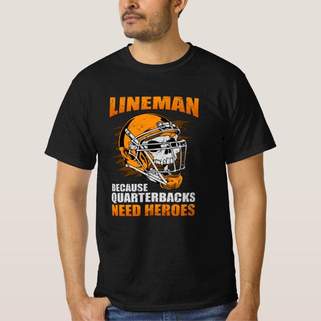 Lineman Because Quarterbacks Football Lineman T-Shirt (Front)
