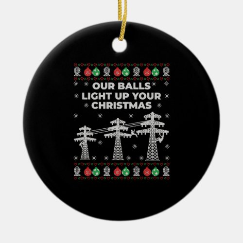 Lineman Christmas Our Balls Light Up Ceramic Ornament