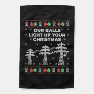 Lineman Christmas Our Balls Light Up Garden Flag