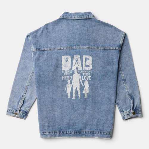 Lineman Dad A Daughters First Love A Sons First  Denim Jacket