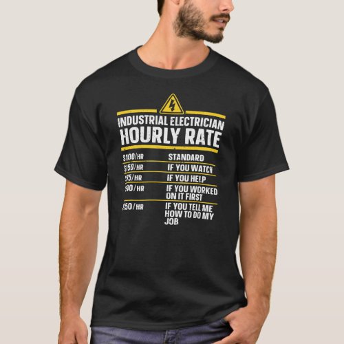 Lineman Electricion Industrial Electrician Hourly T_Shirt