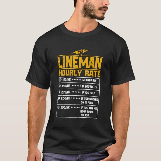 Lineman Funny Hourly Rate Gift For Lineman T-Shirt (Front)