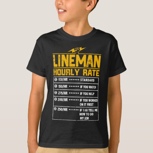 Lineman Funny hourly rate gift for Lineman  T_Shirt