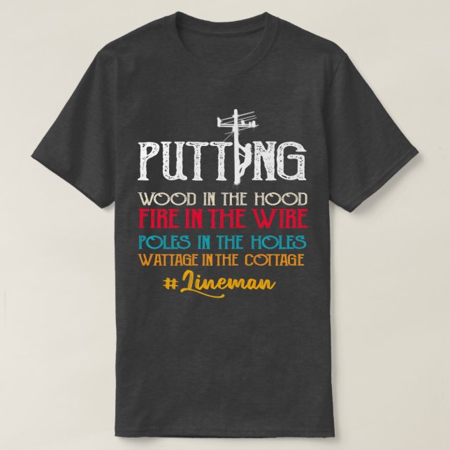 Lineman Gifts Funny Line Worker Image On Back Of   T-Shirt (Design Front)