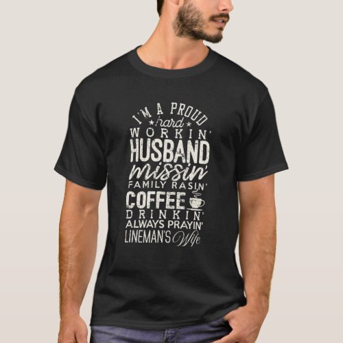 Lineman Husband Proud Hard Working Family Wife Men T_Shirt