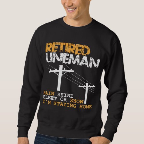 Lineman Retirement Funny Electrician Occupation Sweatshirt