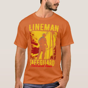 Lineman safeguard electrical lines T-Shirt
