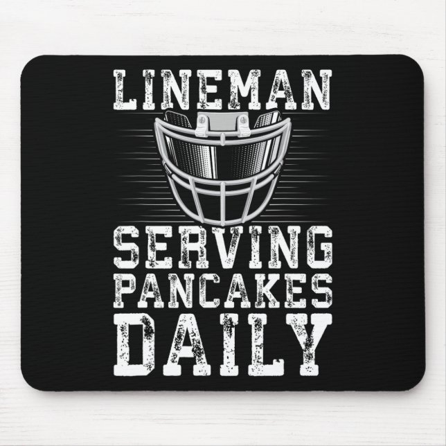 Lineman Serving Pancakes Daily Football Lineman  Mouse Pad (Front)