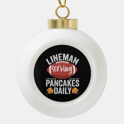 Lineman Serving Pancakes Daily Funny Football Gift Ceramic Ball Christmas Ornament