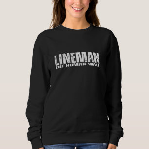 Lineman The Human Wall Funny Football Athlete Joke Sweatshirt