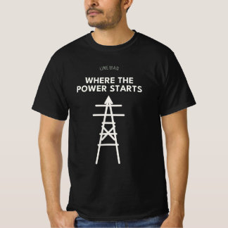 Lineman Where The Power Starts Power Line Tower T-Shirt