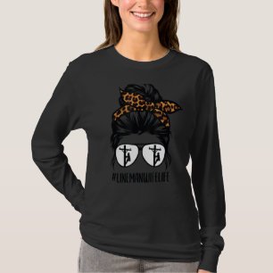 Lineman Wife Life Messy Bun Hair Glasses Cute Line T-Shirt