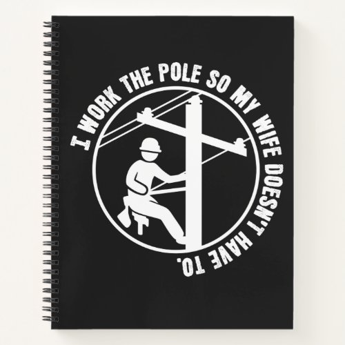 Lineman Work The Pole Notebook