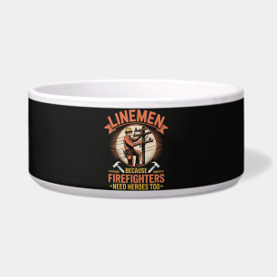 Linemen Because Firefighters Need Heroes Too Bowl
