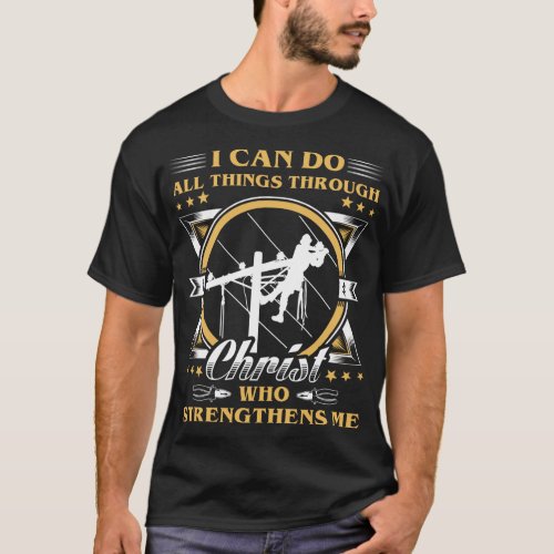 LINEMEN CAN DO ALL THINGS LINEMAN GIFT LINEMAN S T_Shirt