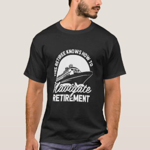 Liner Boat Cruise Captain - Cruising Ship Retired T-Shirt