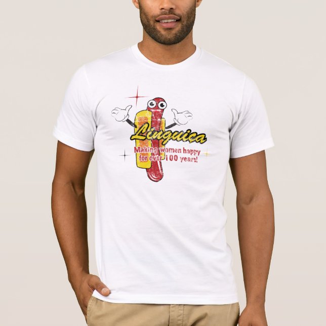 Linguica, making women happy... T-Shirt (Front)