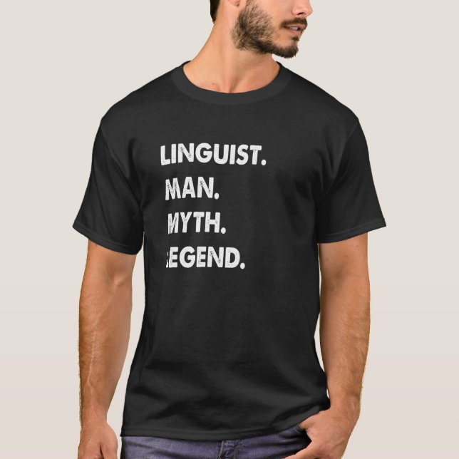 Linguist Man Myth Legend T-Shirt (Front)