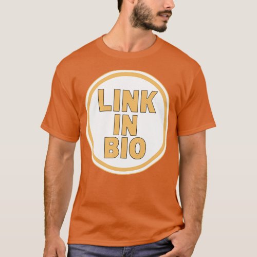 Link In Bio T_Shirt