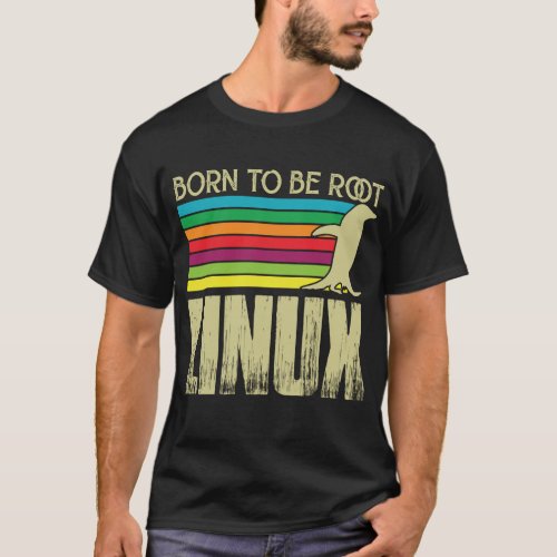 Linux Born to be root Admin Linux T_Shirt