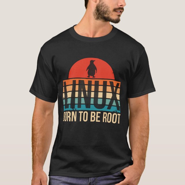 Linux Born To Be Root Penguin Nerd Coding Geek T-Shirt (Front)