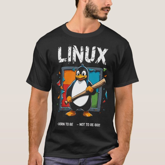 Linux - Born To Be Root T-Shirt (Front)