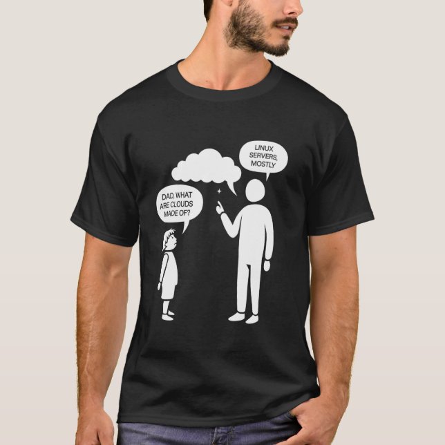 Linux Servers Mostly Cloud Service Computers IT Fu T-Shirt (Front)