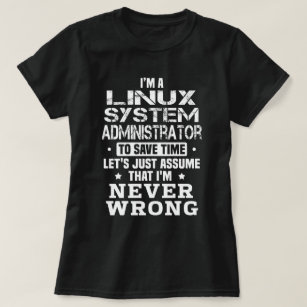 Linux System Administrator T-Shirt