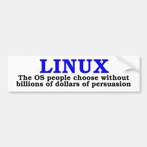 Linux The OS people choose Bumper Sticker