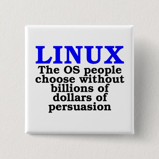 Linux. The OS people choose... Button (Front)