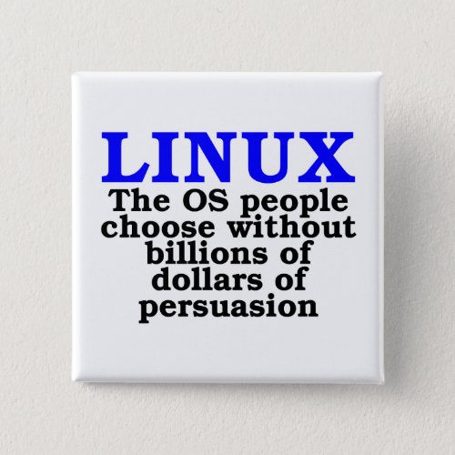 Linux The OS people choose Button