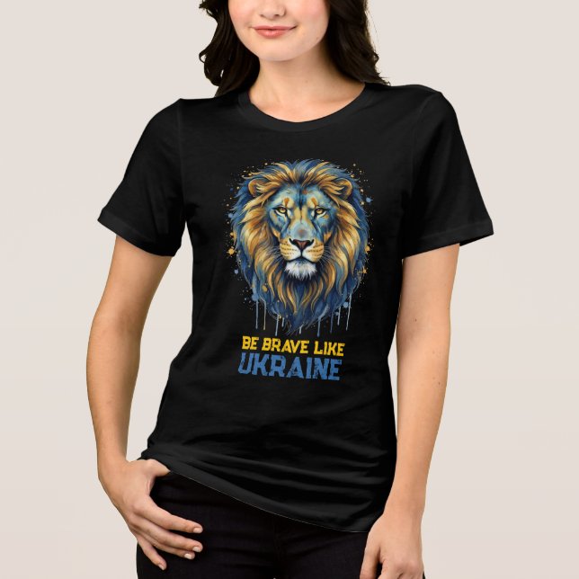 Lion “Be brave like Ukraine.” Tri-Blend Shirt (Front)