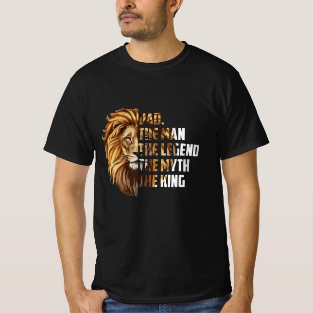 Lion Dad The Man The Legend The Myth The King T-Shirt (Front)