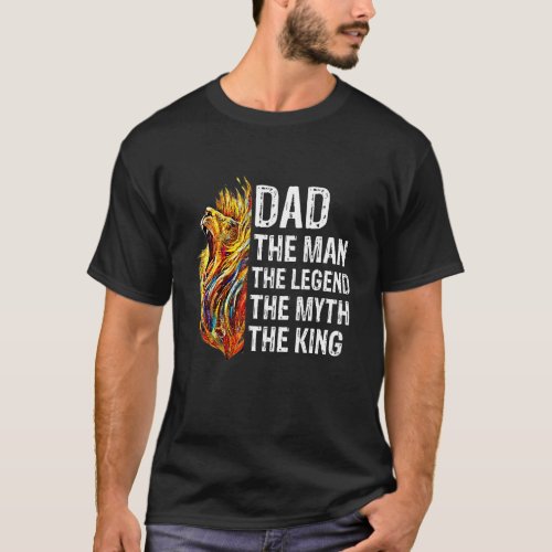 Lion  Dad The Man The Myth The Legend The King T_Shirt