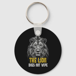 Lion Does Not Wipe - Funny Lion Meme Keychain