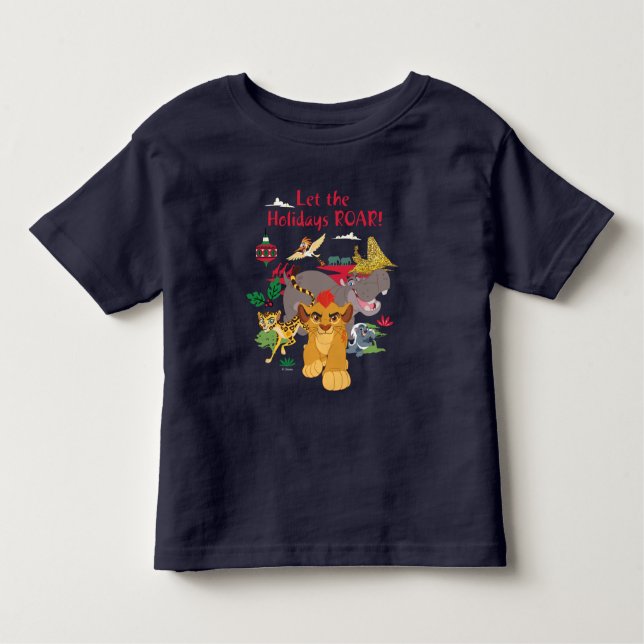 Lion Guard | Let The Holidays Roar Toddler T-shirt (Front)