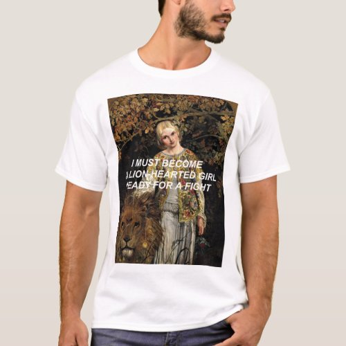 lion_hearted girl   T_Shirt