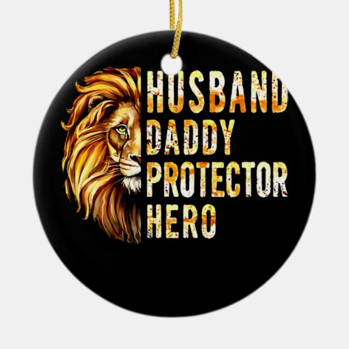 Lion Husband Daddy Protector Hero  Ceramic Ornament