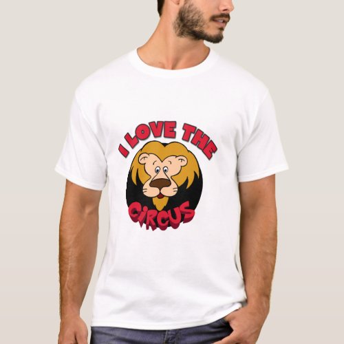 Lion I Love the Circus Tshirts and Gifts