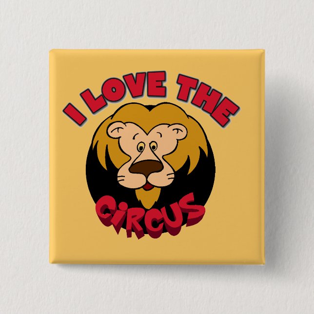 Lion I Love the Circus Tshirts and Gifts Button (Front)