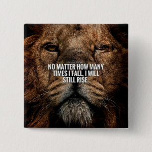 Lion Inspiration - Fall and Rise - Motivational Button